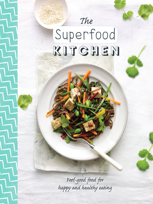 Title details for The Superfood Kitchen by Love Food Editors - Available